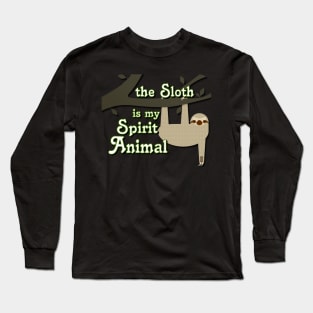 Sloth is my Spirit Animal Long Sleeve T-Shirt